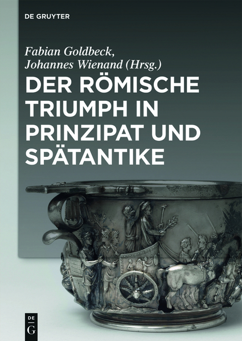 Der r&ouml;mische Triumph in Prinzipat und Sp&auml;tantike - 