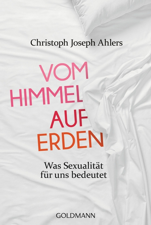 Vom Himmel auf Erden - Christoph Joseph Ahlers, Michael Lissek