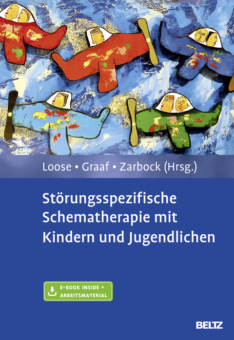 Störungsspezifische Schematherapie mit Kindern und Jugendlichen - 