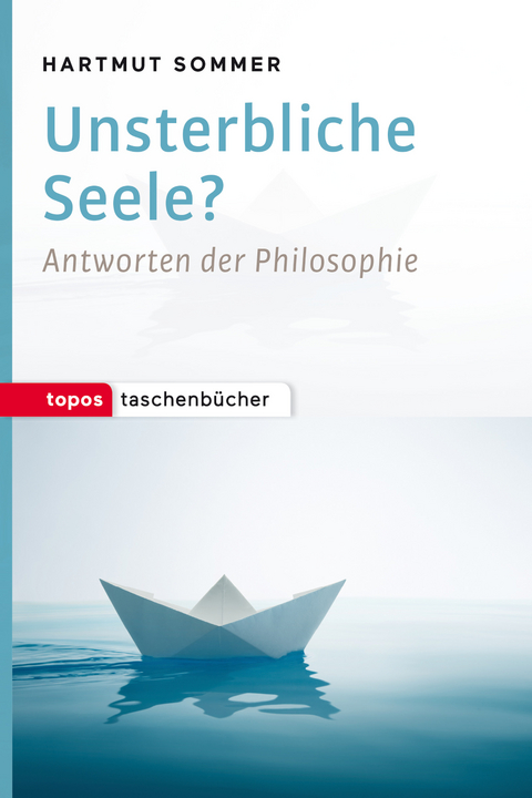Unsterbliche Seele? - Hartmut Sommer