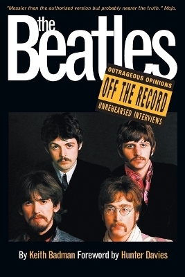 The "Beatles" Off the Record - Keith Badman