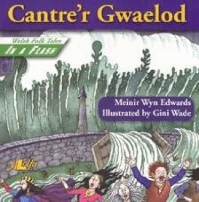 Welsh Folk Tales in a Flash: Cantre'r Gwaelod - Meinir Wyn Edwards