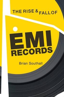 The Rise and Fall of EMI Records