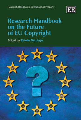 Research Handbook on the Future of EU Copyright - 