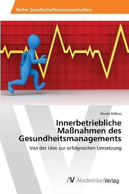 Innerbetriebliche Maßnahmen des Gesundheitsmanagements