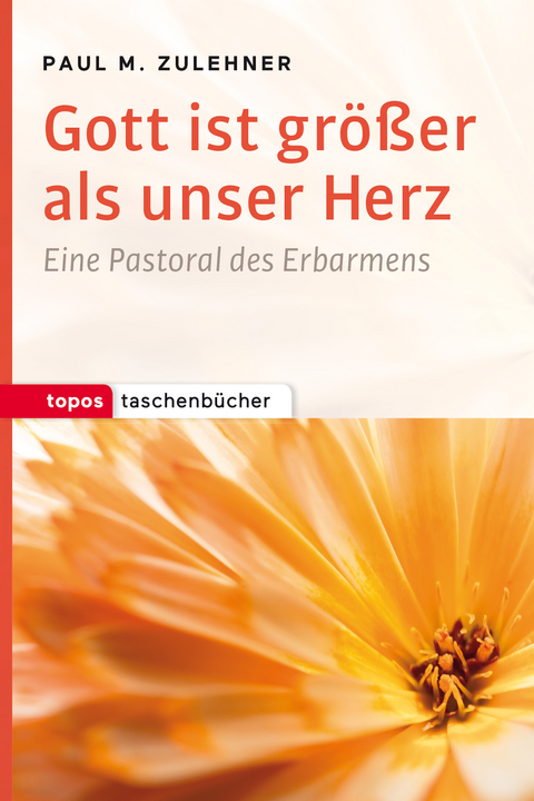 Gott ist gr&ouml;&szlig;er als unser Herz - Paul M. Zulehner