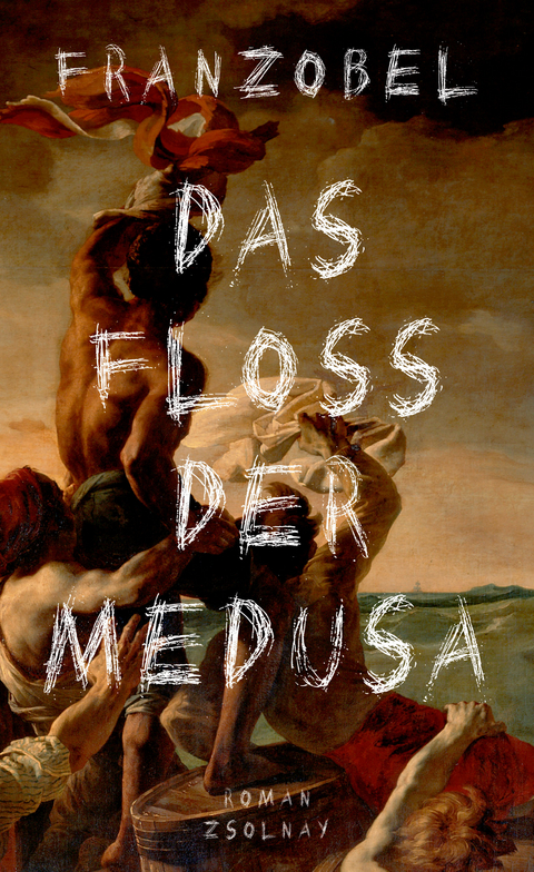 Das Flo&szlig; der Medusa -  Franzobel
