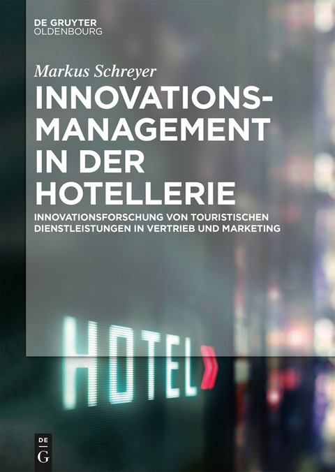 Innovationsmanagement in der Hotellerie -  Markus Schreyer