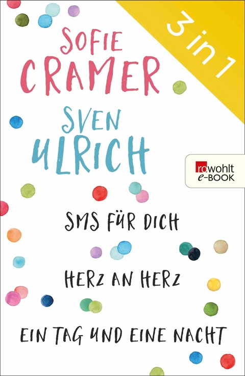 SMS f&uuml;r dich/Herz an Herz/Ein Tag und eine Nacht - Sofie Cramer, Sven Ulrich