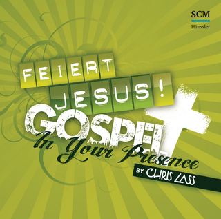 Feiert Jesus! Gospel - In Your Presence