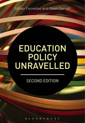 Education Policy Unravelled -  Gillian Forrester,  Dean Garratt