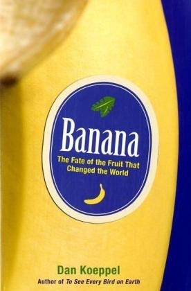 Banana -  Dan Koeppel