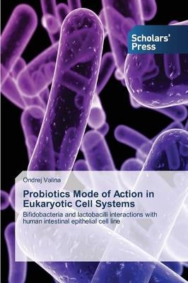 Probiotics Mode of Action in Eukaryotic Cell Systems