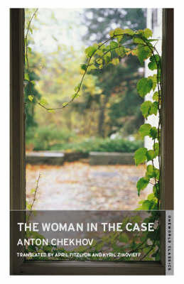 The Woman in the Case and Other Stories - Anton Chekhov