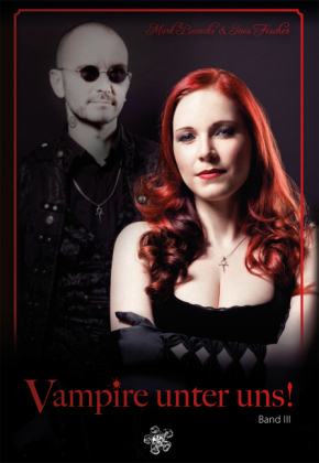 Vampire unter uns! - Dr. Mark Benecke, Ines Fischer