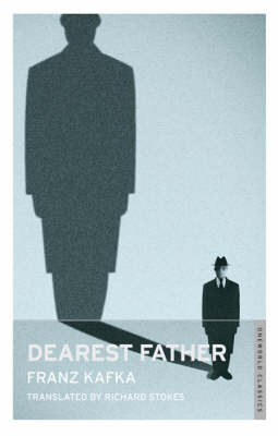 Dearest Father - Franz Kafka