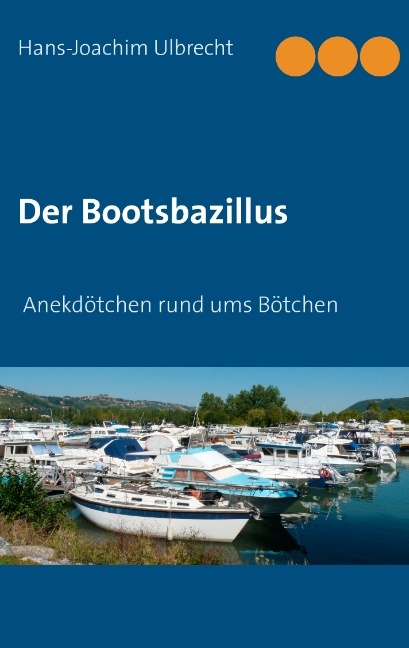 Der Bootsbazillus - Hans-Joachim Ulbrecht