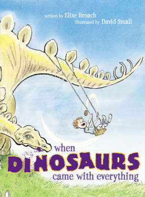 When Dinosaurs Came with Everything - Elise Broach