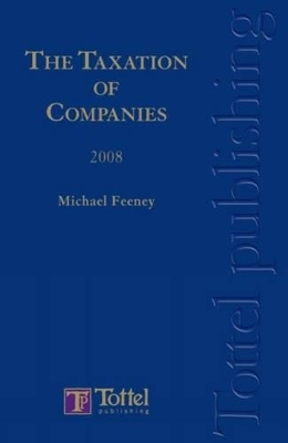 The Taxation of Companies 2008 - Michael Feeney
