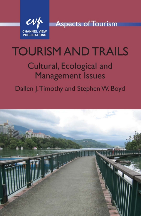Tourism and Trails - Dallen J. Timothy, Stephen W. Boyd