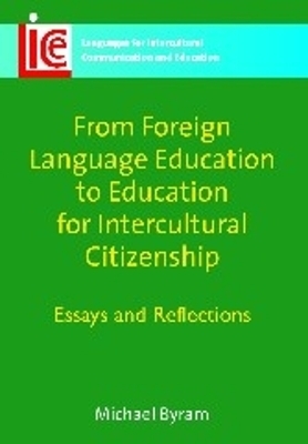 From Foreign Language Education to Education for Intercultural Citizenship - Michael Byram