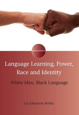 Language Learning, Power, Race and Identity -  Liz Johanson Botha