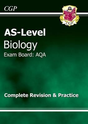 AS-Level Biology AQA Complete Revision & Practice for exams until 2015 only -  CGP Books