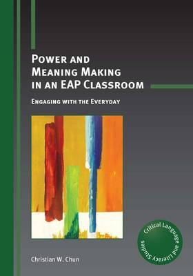 Power and Meaning Making in an EAP Classroom -  Christian W. Chun