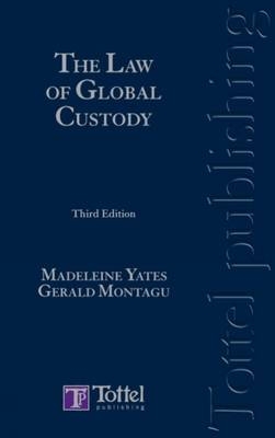 Law of Global Custody - Madeleine Yates, Gerald Montagu
