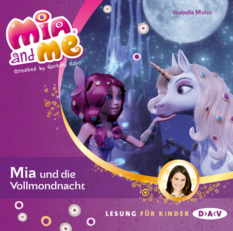 Mia and me &ndash; Teil 11: Mia und die Vollmondnacht - Isabella Mohn