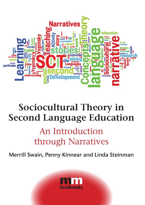 Sociocultural Theory in Second Language Education -  Penny Kinnear,  Linda Steinman,  Merrill Swain