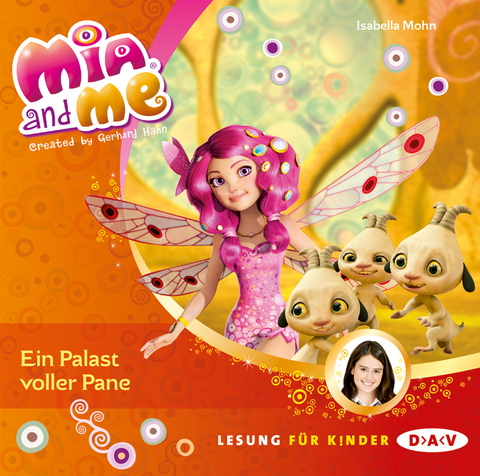 Mia and me &ndash; Teil 12: Ein Palast voller Pane - Isabella Mohn