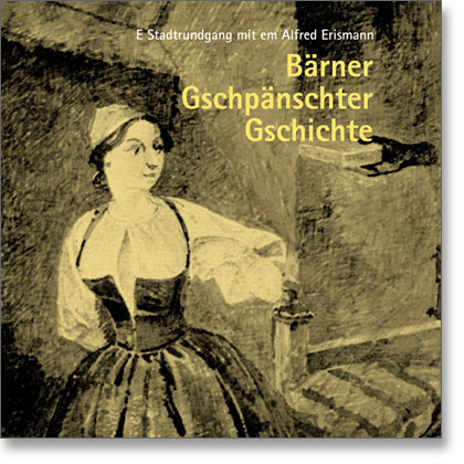 B&auml;rner Gschp&auml;nschter Gschichte - Alfred Erismann