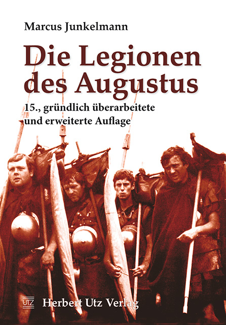 Die Legionen des Augustus - Marcus Junkelmann