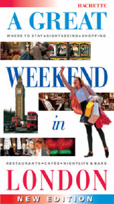 A Great Weekend in London