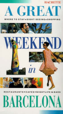 A Great Weekend in Barcelona