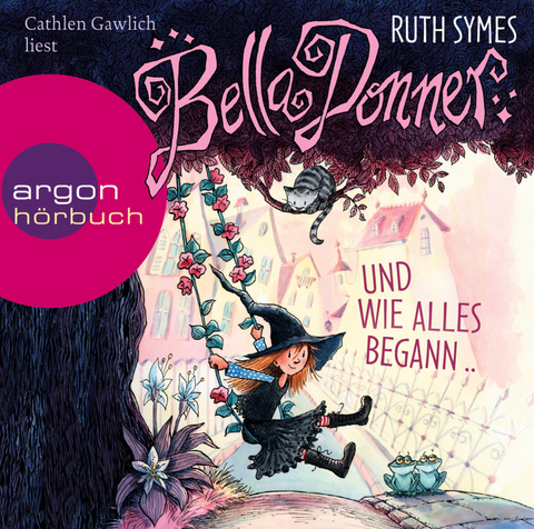 Bella Donner und wie alles begann ... - Ruth Symes