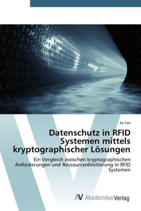 Datenschutz in RFID Systemen mittels kryptographischer L&ouml;sungen - Jie Fan
