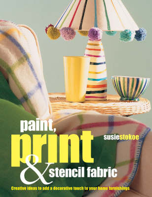 Paint, Print and Stencil Fabrics
