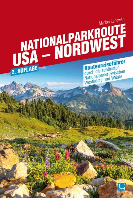 Nationalparkroute USA - Nordwest - Marion Landwehr