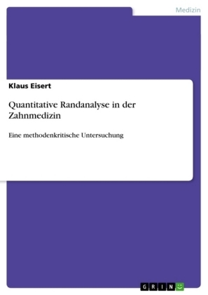 Quantitative Randanalyse in der Zahnmedizin