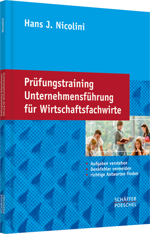 Pr&uuml;fungstraining Unternehmensf&uuml;hrung f&uuml;r Wirtschaftsfachwirte - Hans J. Nicolini