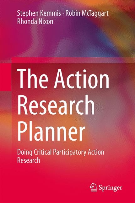Action Research Planner -  Stephen Kemmis,  Robin McTaggart,  Rhonda Nixon