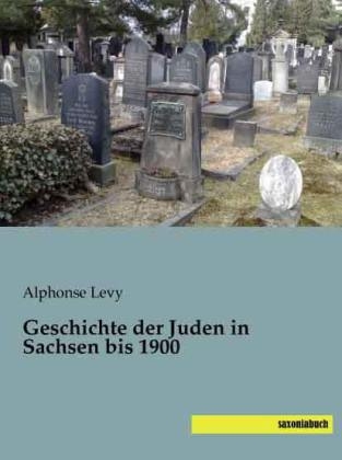 Geschichte der Juden in Sachsen bis 1900