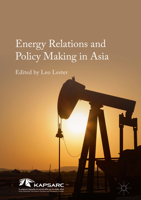 Energy Relations and Policy Making in Asia - 