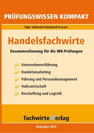 Handelsfachwirte: Prüfungswissen kompakt