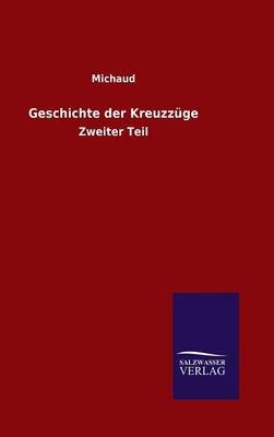 Geschichte der Kreuzz&Atilde;&frac14;ge -  Michaud