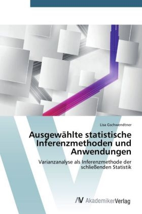 Ausgewählte statistische Inferenzmethoden und Anwendungen