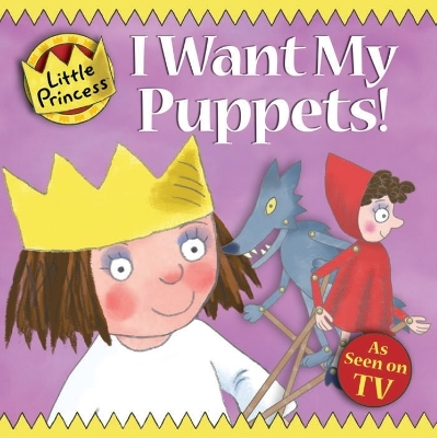 I Want My Puppets! - Tony Ross