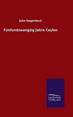 FÃ¼nfundzwangzig Jahre Ceylon